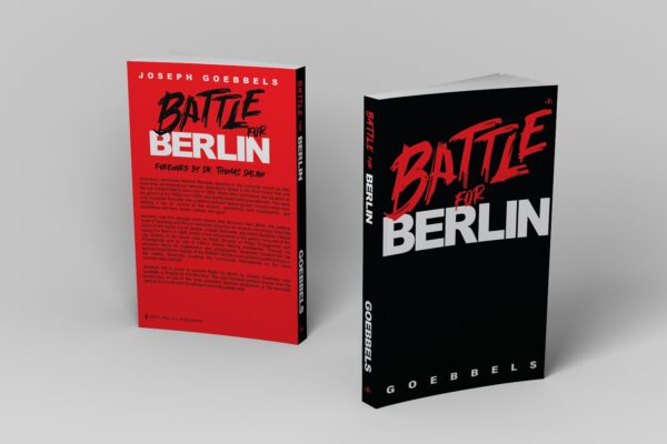 Battle for Berlin by Dr. Joseph Goebbels